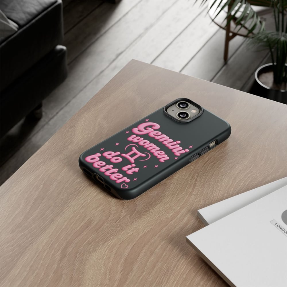 Image of Gemini Women Do It Better Phone Case — Zodiac Astrological Gift