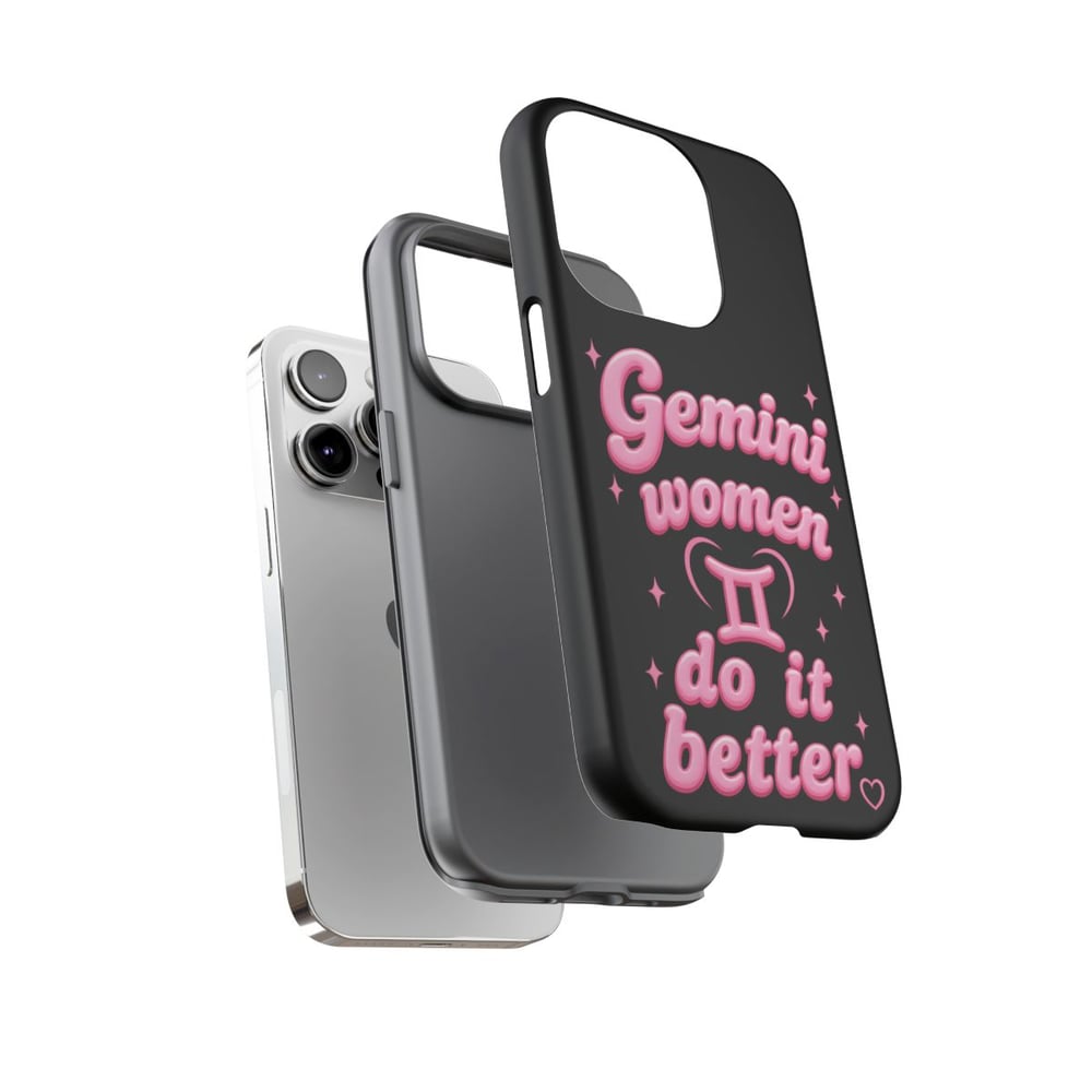 Image of Gemini Women Do It Better Phone Case — Zodiac Astrological Gift