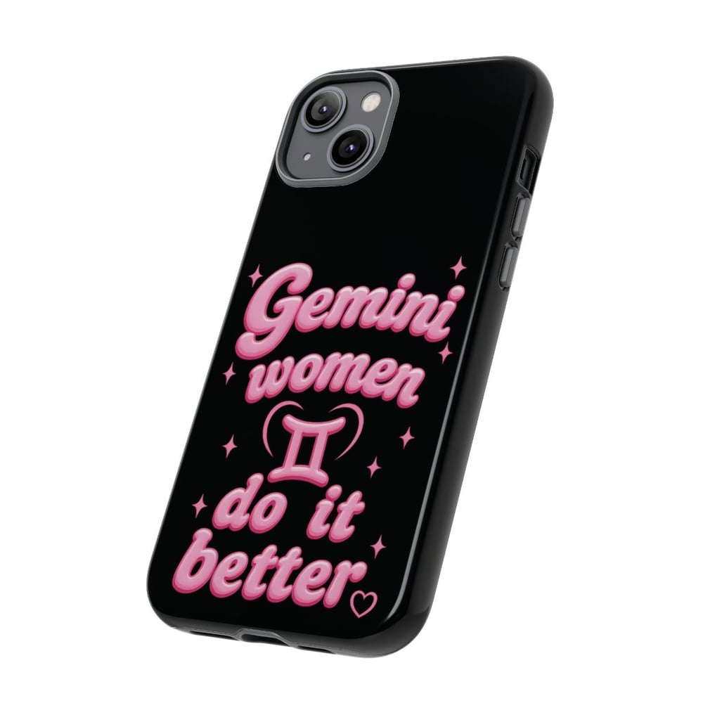 Image of Gemini Women Do It Better Phone Case — Zodiac Astrological Gift