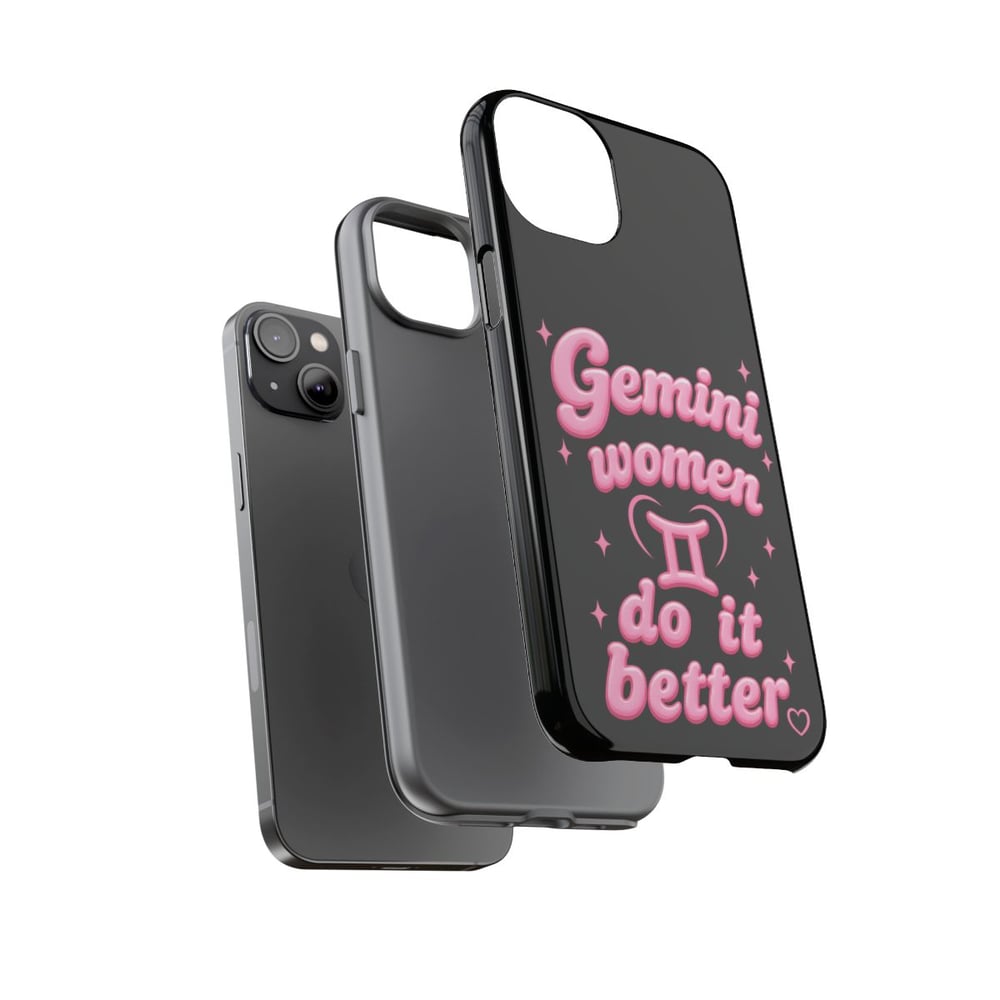 Image of Gemini Women Do It Better Phone Case — Zodiac Astrological Gift