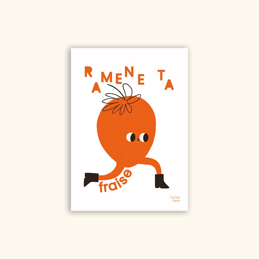 Image of A6 - RAMENE TA FRAISE