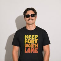 Image 2 of Keep Fort Worth Lame T-Shirt