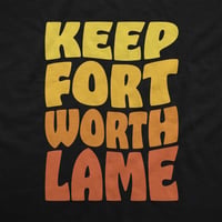 Image 3 of Keep Fort Worth Lame T-Shirt