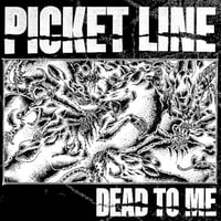 PICKET LINE - 'Dead To Me' 12" LP