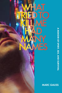 Image 1 of What Tried to Kill Me Had Many Names by Marc Gauss (Pre-Order)
