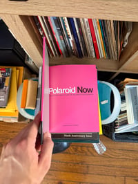 Image 4 of Polaroid Now - The History and Future of Polaroid Photography