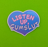 Image 1 of "Listen up, cumslut" sticker 