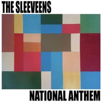 THE SLEEVEENS- THE NATIONAL ANTHEM LP