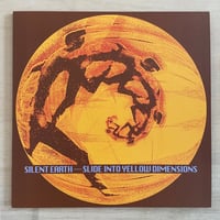Silent Earth – Slide Into Yellow Dimensions
