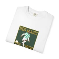 Image 2 of He's Magic, You Know Tee