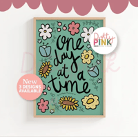 Image 2 of One Day at at Time Print - Choice of 3 Designs