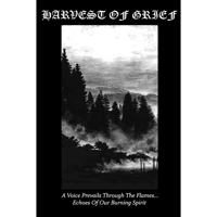 HARVEST OF GRIEF - A Voice Prevails Through The Flames ... Echoes Of Our Burning Spirit - CS