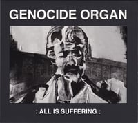 Genocide Organ - All Is Suffering CD