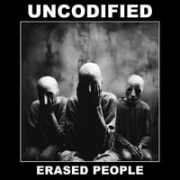 UNCODIFIED - ERASED PEOPLE (DUNKELHEIT PRODUKTIONEN)