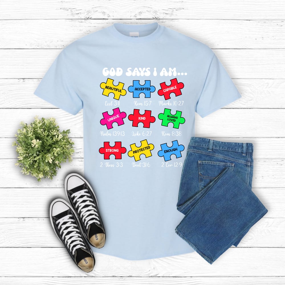 Image of God Says I am, Autism Awareness Tee 