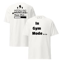 Image 3 of I'm In Gym Mode T-Shirt