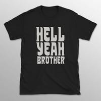 Image 1 of Hell Yeah Brother T-Shirt