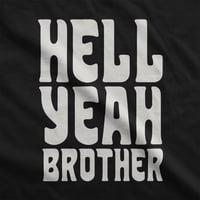 Image 2 of Hell Yeah Brother T-Shirt
