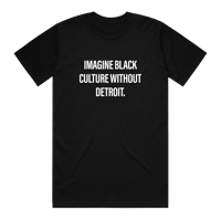 Imagine Black Culture Without Detroit.