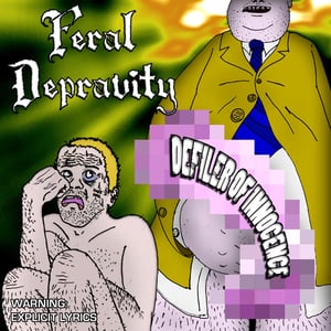 Image of Feral Depravity - Defiler Of Innocence EP