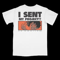 Image 4 of I SENT MY PROJECT!