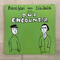 Prince Istari – Meets Erik Satie Inna Heavy Dub Encounter