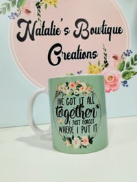 I've got it all together COFFEE MUG