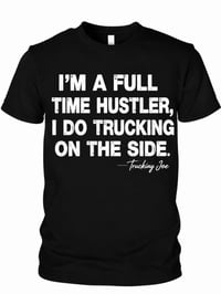 Image 1 of Full Time Hustler T-Shirt