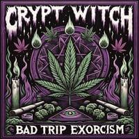 Image 3 of Crypt Witch - Bad Trip Exorcism !!! LAST COPIES !!!