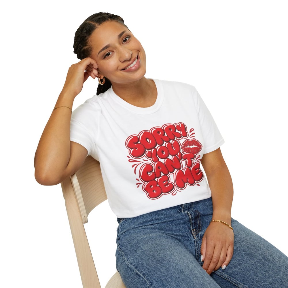 Image of Sorry You Can't Be Me Tee — Bold Red Graphic Kiss Statement T-Shirt