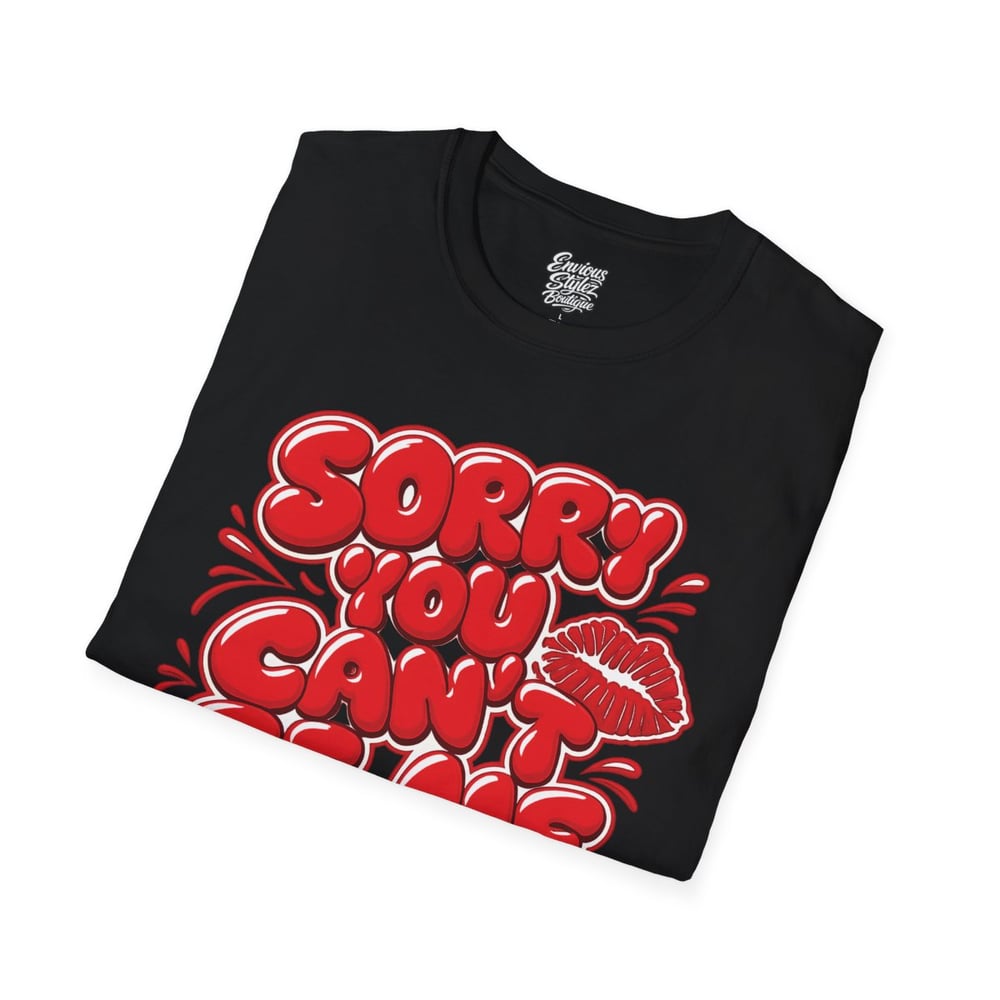 Image of Sorry You Can't Be Me Tee — Bold Red Graphic Kiss Statement T-Shirt