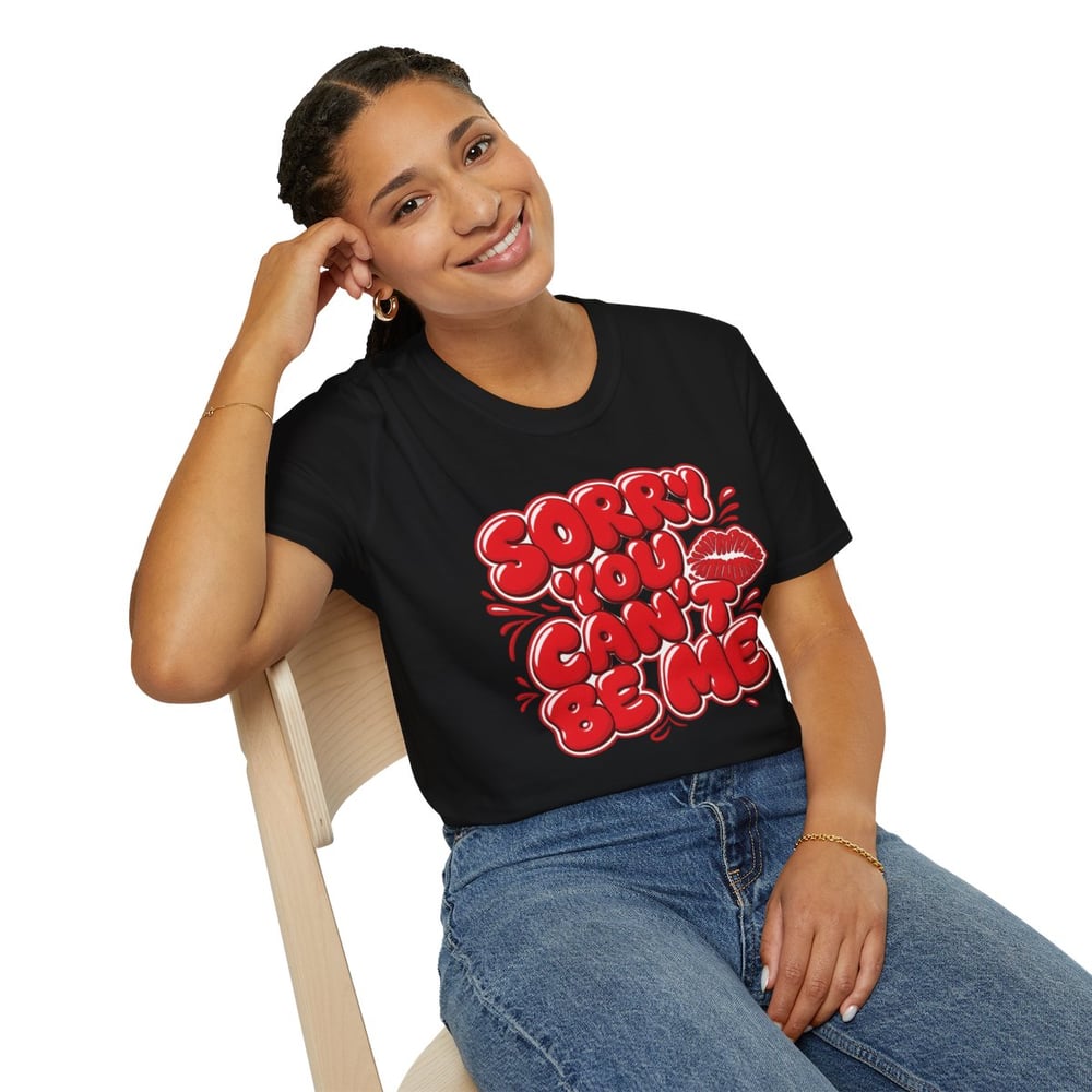 Image of Sorry You Can't Be Me Tee — Bold Red Graphic Kiss Statement T-Shirt