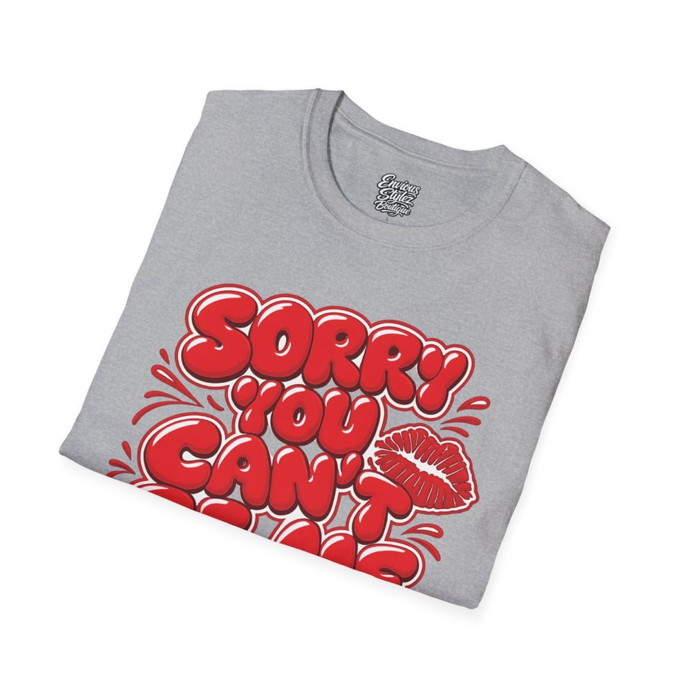 Image of Sorry You Can't Be Me Tee — Bold Red Graphic Kiss Statement T-Shirt