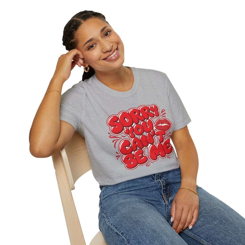 Image of Sorry You Can't Be Me Tee — Bold Red Graphic Kiss Statement T-Shirt