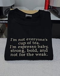I’m not everyone’s cup of tea sweater