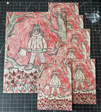 Image 1 of You Are In The Woods With Your Axe 4.75"x6.25" Risograph Print