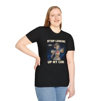 Image 4 of Spaceballs Dot - Stop Looking up my can Unisex T-Shirt