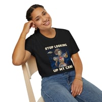 Image 2 of Spaceballs Dot - Stop Looking up my can Unisex T-Shirt