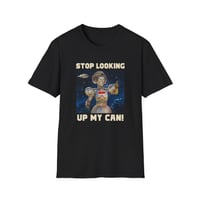 Image 1 of Spaceballs Dot - Stop Looking up my can Unisex T-Shirt