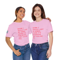 Image 2 of Sober Humor Tee — "Maybe I Should Just Be Sober" Graphic Shirt-23676ff3
