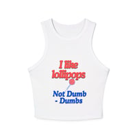 Image 3 of Women’s Racer Tank — “I like lollipops, Not Dumb-Dumbs” Retro Graphic Crop