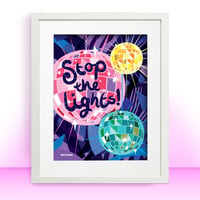 Image 1 of Stop the Lights A3 print