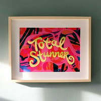 Image 2 of Total Stunner A3 Print
