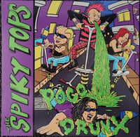 Image 1 of The Spiky Tops '' Pogo Drunx '' 10''