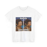 Image 3 of Honestly Same Thomas Tee - Funny Meme Graphic T‑Shirt