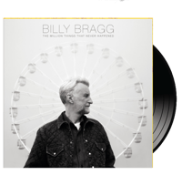 BILLY BRAGG - The Million Things That Never Happened