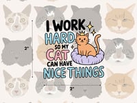 Working Hard For My Cat Sticker