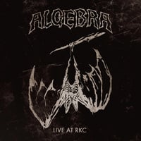 Algebra -  Live at RKC (very limited CD-edition) of 99 copies   -   release 05.06.2026