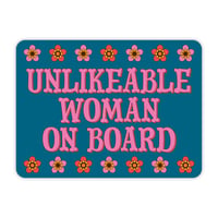 Image 1 of Unlikeable Woman On Board Sticker