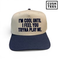 I'm cool until I feel you tryna play me (Snapback) Off White/Navy